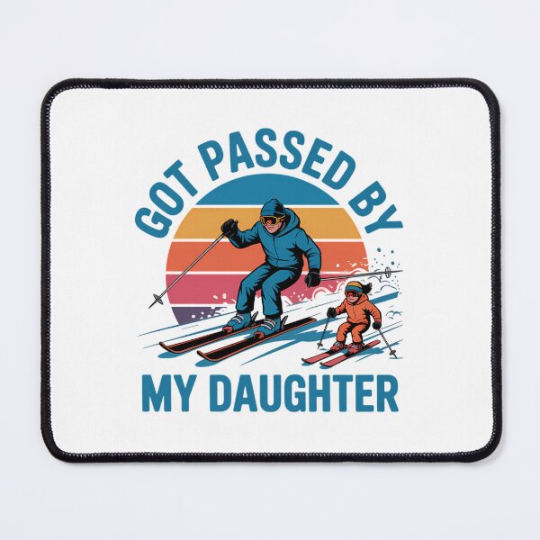 Item preview, Got Passed by My Daughter Funny Skiing Dad Skiers Lovers designed and sold by AsteriskDatBArt.