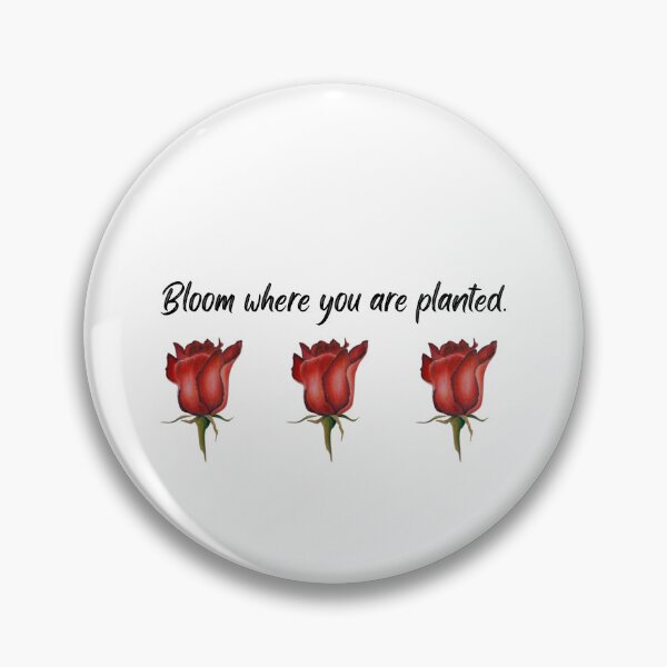 Item preview, Rosebuds, bloom where you are planted designed and sold by OnaleeNicklinArt.