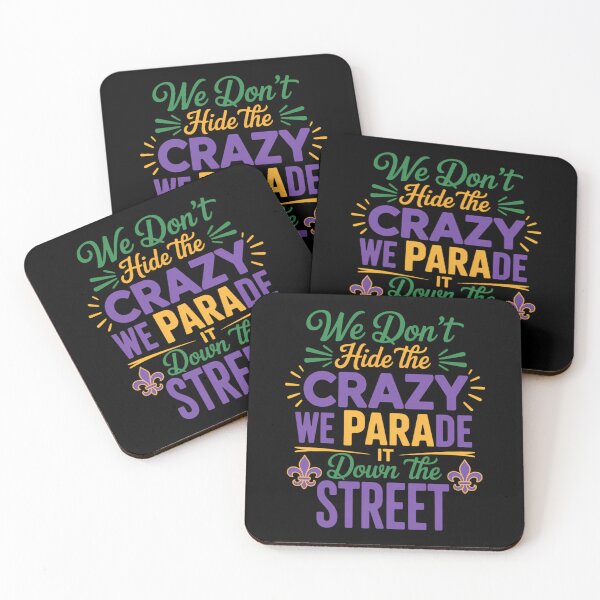 Item preview, We Dont Hide The Crazy We Parade It Funny Party Mardi Gras designed and sold by AsteriskDatBArt.