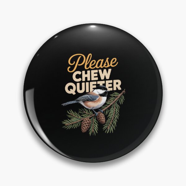 Item preview, Funny Bird Nature Please Chew Quieter designed and sold by AsteriskDatBArt.