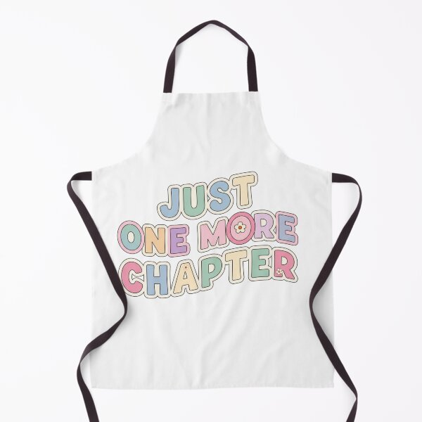 Item preview, JUST ONE MORE CHAPTER Bookish Book Lover  designed and sold by heypattistudio.