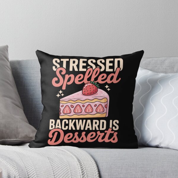 Item preview, Stressed spelled backward is Desserts Snack Baking Cake designed and sold by CruelShadesSt.