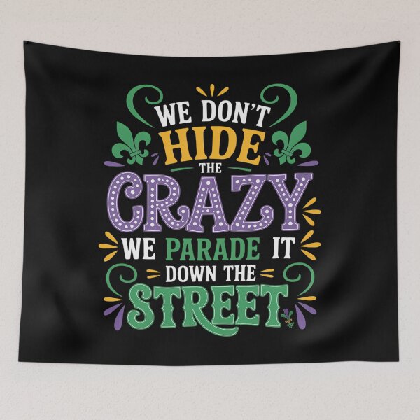 Artikelvorschau, Wir verstecken unseren Wahnsinn nicht, wir paradieren die Straße entlang beim Mardi Gras. entworfen und verkauft von CruelShadesSt.