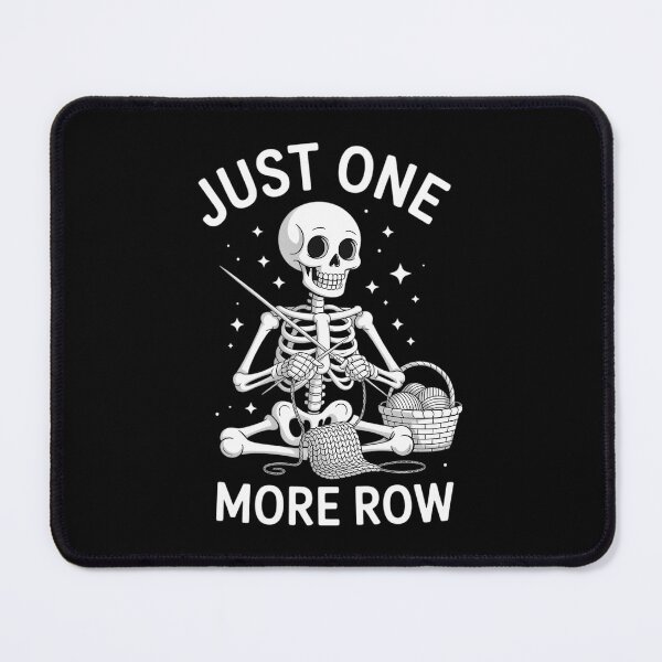 Item preview, Just One More Row Crochet Skeleton Crocheting Knitting Lover designed and sold by CruelShadesSt.