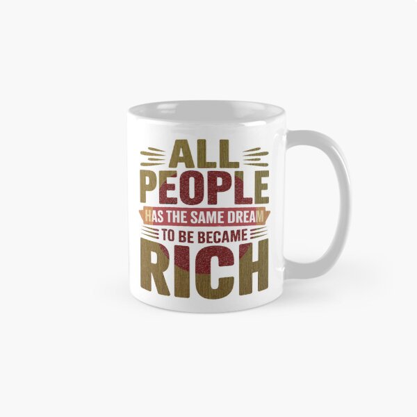Item preview, Everyone Shares the Same Dream — Becoming Rich, people, dreams, dream, rich, to become rich,  designed and sold by Tzemo101.