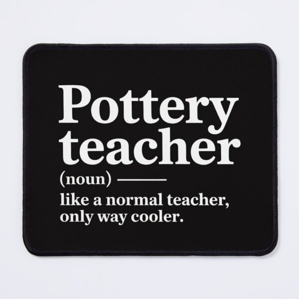 Item preview, Pottery Teacher Definition Normal Only Cooler Ceramics Gift designed and sold by sonlylya.