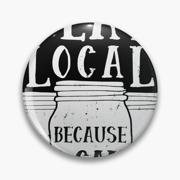 Item preview, I Eat Local Because I Can Funny Canning t Shirt designed and sold by LucasGimenez1.