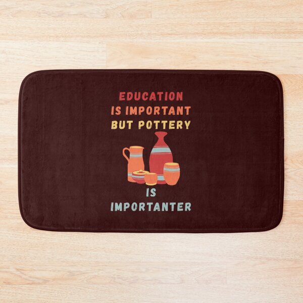 Item preview, Education Is Important But Pottery Is Importanter - Retro Funny Pottery Saying - Funny Pottery Saying designed and sold by Wiss2Arts.