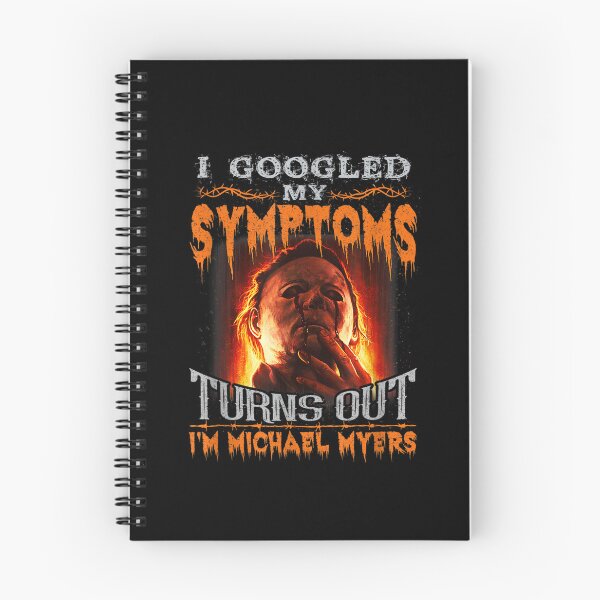Item preview, I Googled My Symptoms Turns Out I_m-Michael-Myers designed and sold by LucasGimenez1.