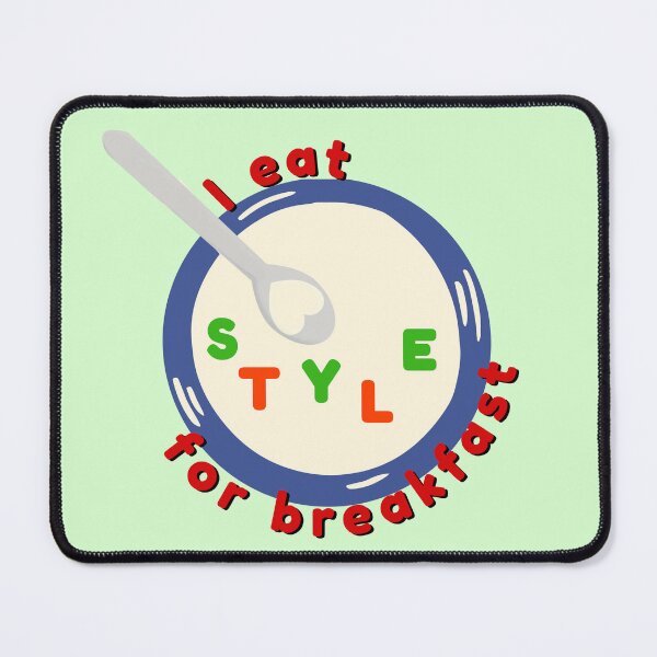 Item preview, I Eat Style For Breakfast designed and sold by BLBear Studios.