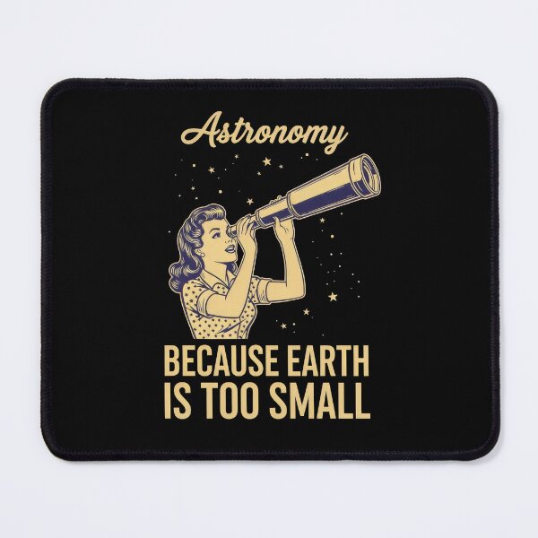 Item preview, "Astronomy Because Earth Is Too Small" Vintage Retro Typography Art – Stargazer Space Design designed and sold by Luminari Creations.