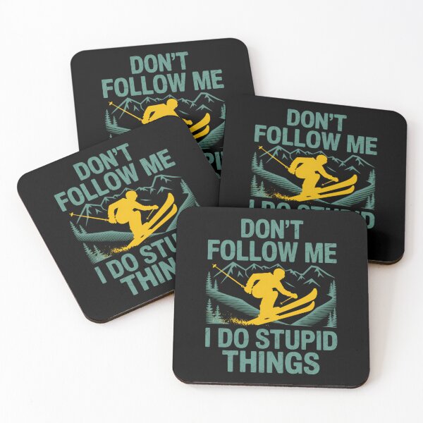 Item preview, Funny Skiing Don't Follow Me I Do Stupid Things designed and sold by JonathalIngham.