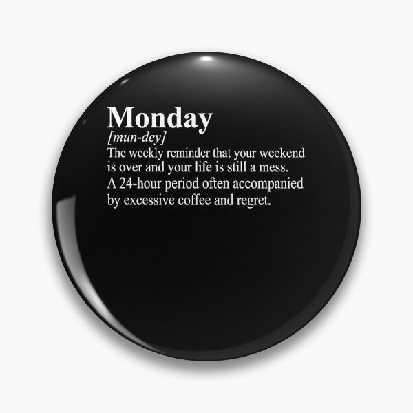 Item preview, Funny Monday Definition Work Week Humor designed and sold by k3rstman1.