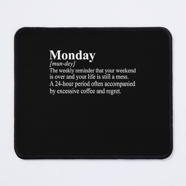 Item preview, Funny Monday Definition Work Week Humor designed and sold by k3rstman1.