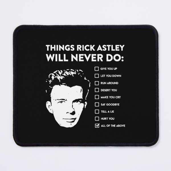 Item preview, Things Ricks Astley Will Never Do  designed and sold by dennis3xv1.