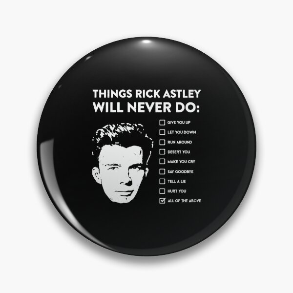 Item preview, Things Ricks Astley Will Never Do  designed and sold by dennis3xv1.
