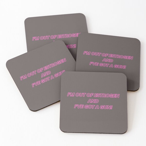 Item preview, "I'm out of Estrogen and I've got a Gun" - Text designed and sold by The Online 2SLBGTQQIA+ Meme Shop - ICE OUT!.