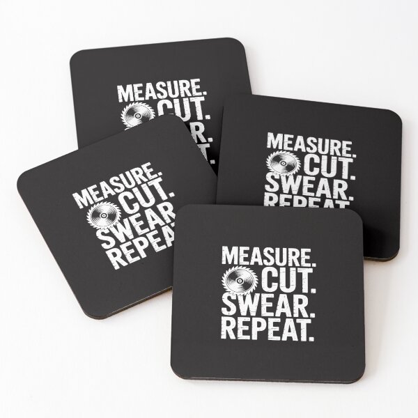 Item preview, Measure Measure Cut Swear Repeat for Carpenter & Woodworker designed and sold by banbopbii.