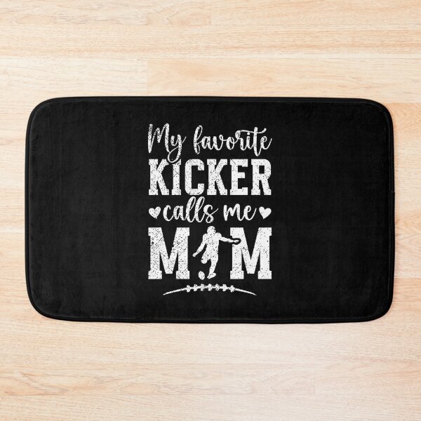 Item preview, My Favorite Football Kicker Mom Of A Football Kicker Mama designed and sold by elihletoriong.