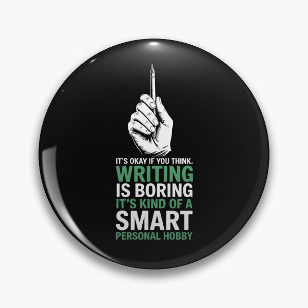 Item preview, It's Okay If You Think Writing Boring Smart Person's Hobby designed and sold by AnimeManga2D.