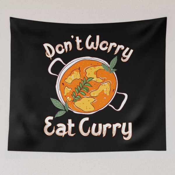 Item preview, Don't Worry Eat Curry Spicy Indian Food designed and sold by PaulaStokes2.
