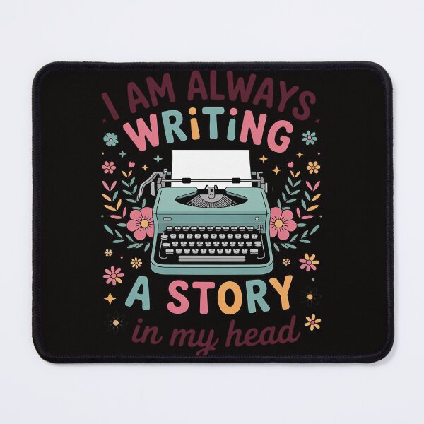 Item preview, I'm Always Writing A Story In My Head Writer Author designed and sold by AnimeManga2D.
