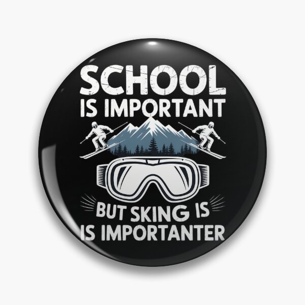 Item preview, Funny Skiing Ski Skiing Lovers School Is Important But Skiing Is Importanter designed and sold by Morphologiona.