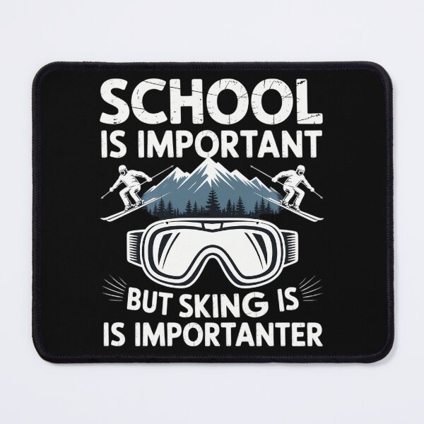 Item preview, Funny Skiing Ski Skiing Lovers School Is Important But Skiing Is Importanter designed and sold by Morphologiona.