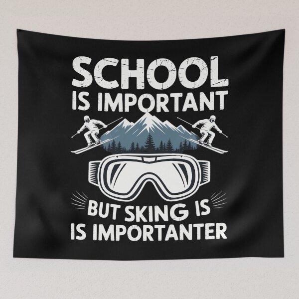 Item preview, Funny Skiing Ski Skiing Lovers School Is Important But Skiing Is Importanter designed and sold by Morphologiona.