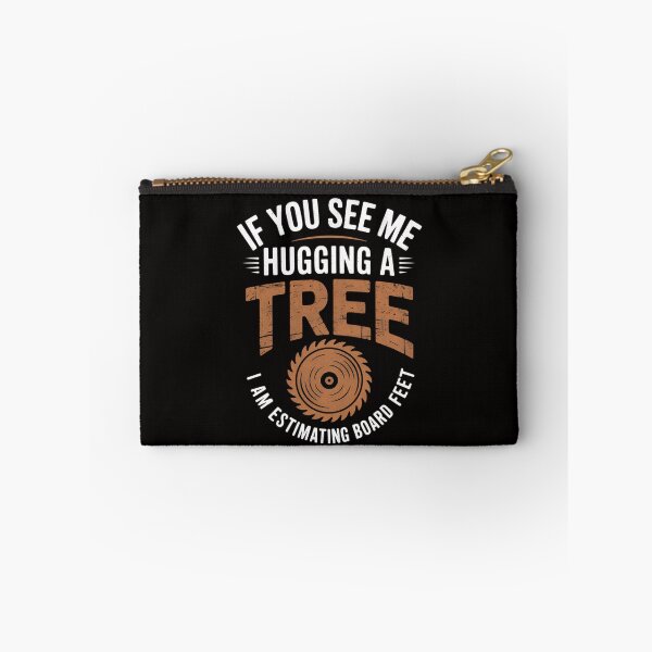 Item preview, If You See Me Hugging A Tree Carpentry Woodwork Tools designed and sold by AnimeManga2D.