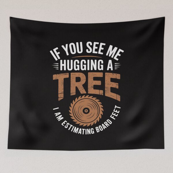 Item preview, If You See Me Hugging A Tree Carpentry Woodwork Tools designed and sold by AnimeManga2D.