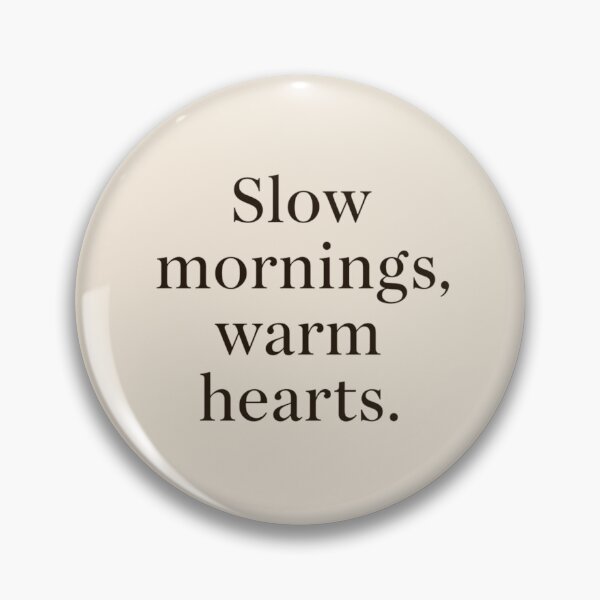 Item preview, Slow Mornings Warm Hearts – Cozy Winter Minimal Quote designed and sold by Irene Catchmind.