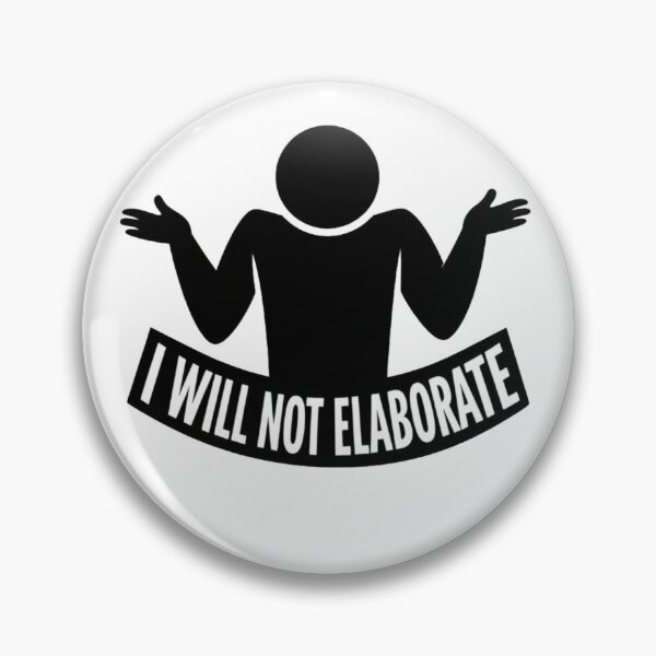 Item preview, I Will Not Elaborate – Minimal Sarcastic Shrug Design designed and sold by NitkiStudio.