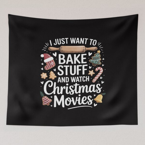 Item preview, I Just Want to Bake Stuff Watch Christmas Movies Cookies designed and sold by tlallimicrichi.