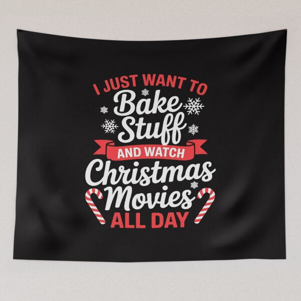 Item preview, I Just Want To Bake Stuff and Watch Christmas Movies designed and sold by tlallimicrichi.