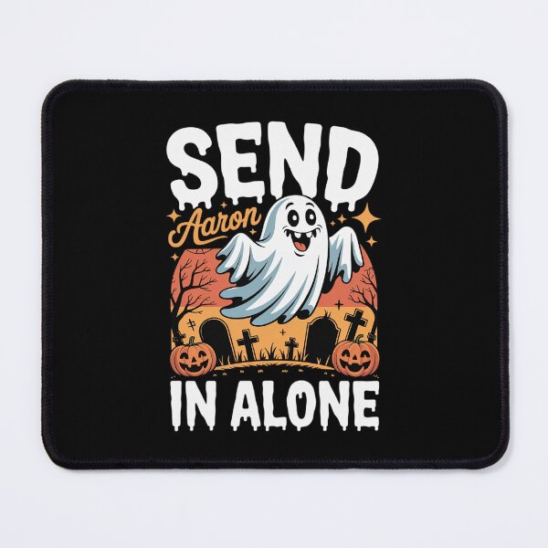 Item preview, Send Aaron in Alone - Halloween Hunting Ghost Hunter designed and sold by DigitaldeligArt.