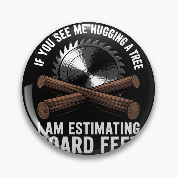 Item preview, I Am Estimating Board Feet - Woodworker Carpenter Firewood designed and sold by duolastgend.