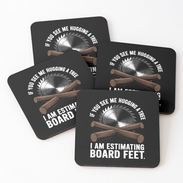 Item preview, I Am Estimating Board Feet - Woodworker Carpenter Firewood designed and sold by duolastgend.