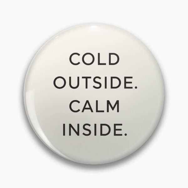 Item preview, Cold Outside Calm Inside – Minimal Winter Quote Art designed and sold by Irene Catchmind.