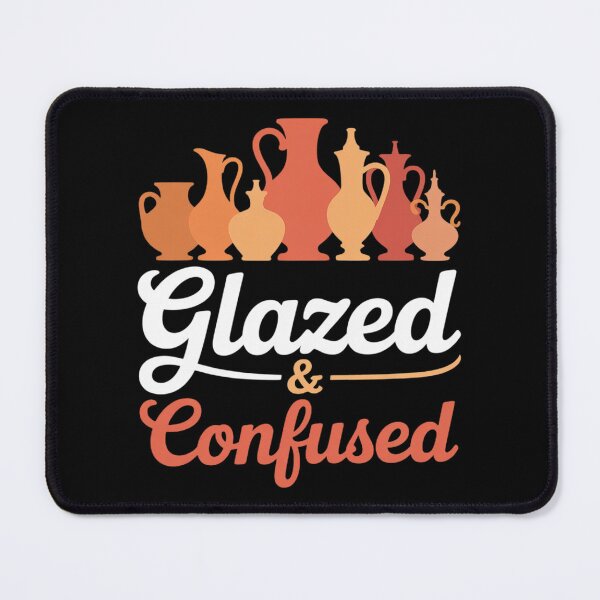 Item preview, Glazed And Confused - Pottery Ceramic Potter Ceramicist designed and sold by duolastgend.