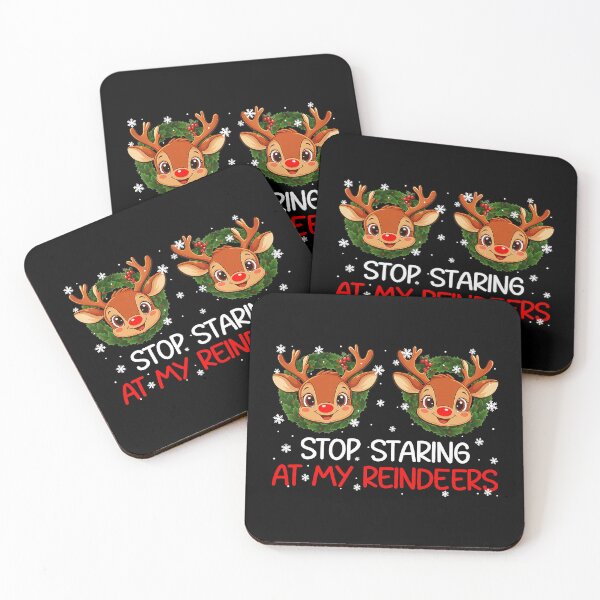 Item preview, Stop Staring At My Reindeer Cute Christmas Xmas designed and sold by WayTBeenkenArt.