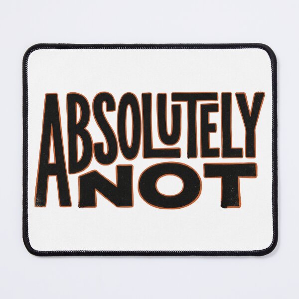 Item preview, "Absolutely Not" – Bold Retro Typography Graphic with Orange Outline  Description designed and sold by Deadpan Decor.