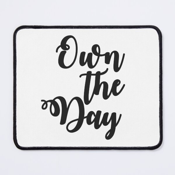 Item preview, Own the Day designed and sold by IlhamMamun.