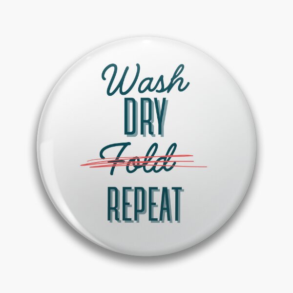 Item preview, Wash Dry Fold Repeat - Humorous Laundry Design designed and sold by Stella Maris Designs.