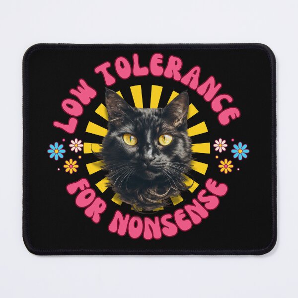 Item preview, Low Tolerance for Nonsense – Black Cat designed and sold by UUniqueIImprint.