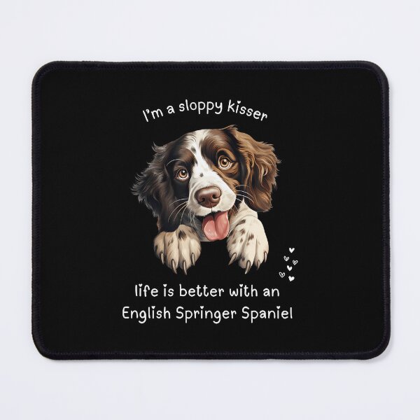 Item preview, Sloppy Kisser Life Better With An English Springer Spaniel designed and sold by caiknelinex.