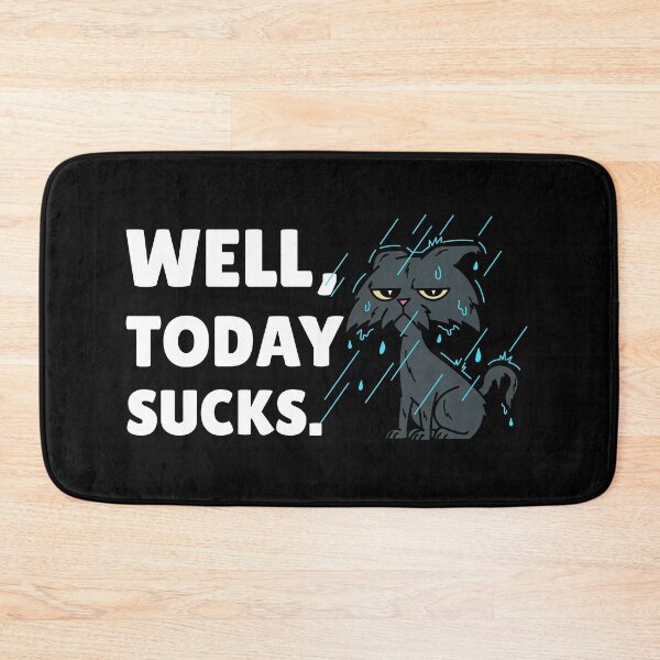 Item preview, Well Today Sucks - Sad Wet Cat Bad Day Humor designed and sold by crazydotdesigns.