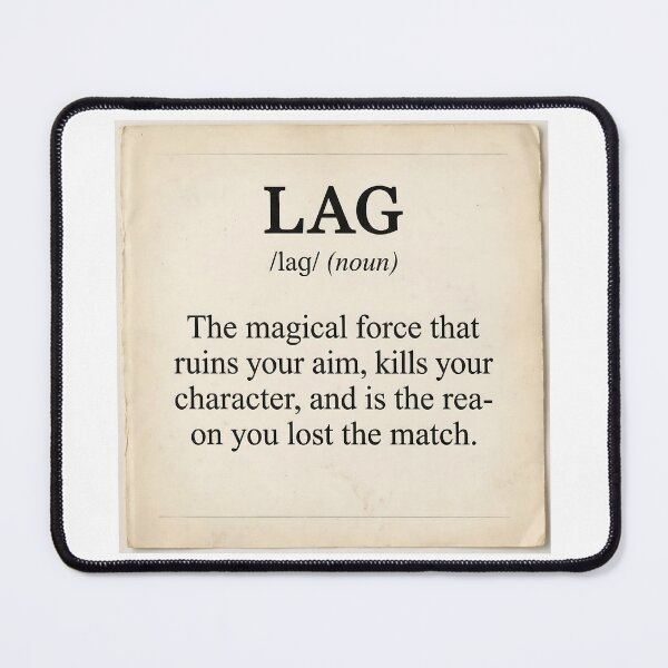 Item preview, Lag - Funny Gaming Dictionary Definition designed and sold by NextLevelThread.