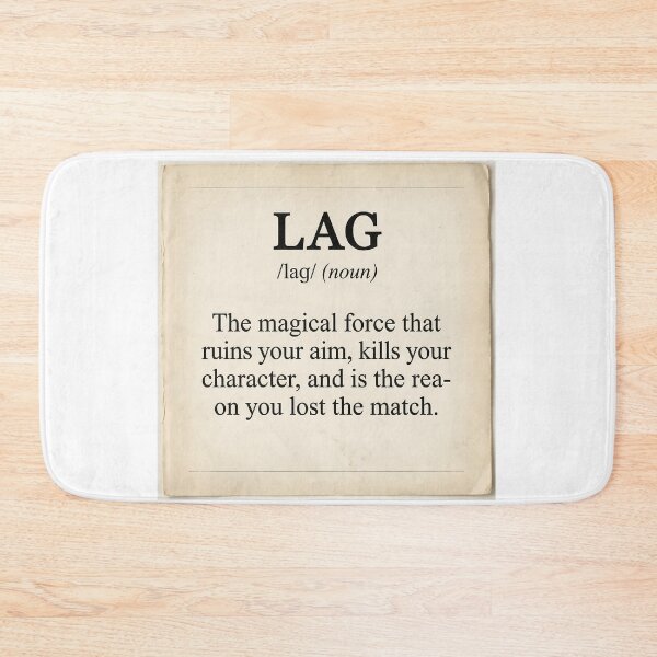 Item preview, Lag - Funny Gaming Dictionary Definition designed and sold by NextLevelThread.