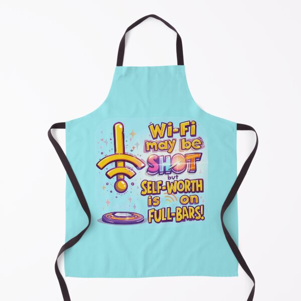 Item preview, Wi-Fi May Be Shot But Self-Worth Is On Full-Bars designed and sold by EPiCbyCreation.